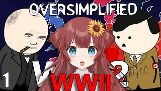 THIS WAS BRUTAL VTuber Reacts to WW2  OverSimplified Part 1 [upl. by Sewoll871]