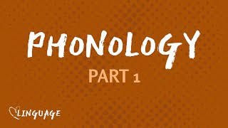 Intro to Phonology Phonology Part 1 [upl. by Atteselrahc]