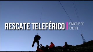 Rescate en el Teleférico del Teide BomberosTF [upl. by Pavel179]