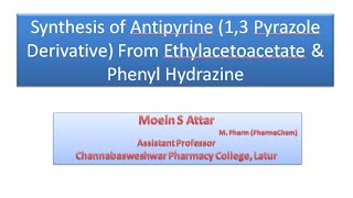 Synthesis of Antipyrine 13 Pyrazole Derivative From Ethylacetoacetate amp Phenyl Hydrazine [upl. by Sajet]