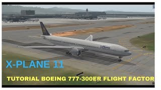 X PLANE 11 Tutorial Boeing 777 Flight Factor [upl. by Hgeilyak]