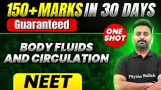 150 Marks Guaranteed BODY FLUIDS AND CIRCULATION  Quick Revision 1 Shot  Zoology for NEET [upl. by Lamphere]