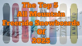 The Best All Mountain Freeride Snowboards of 2025 [upl. by Titus]