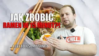 JAK ZROBIĆ RAMEN W 15 MINUT [upl. by Pessa]