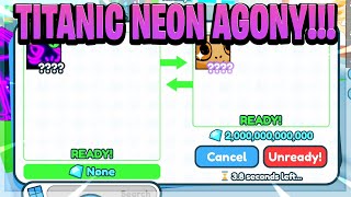 TRADING AWAY MY TITANIC NEON AGONY  DOGGY TO INFINITY  Pet Simulator X [upl. by Boardman881]