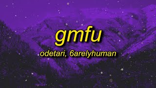 ODETARI  GMFU w 6arelyhuman Lyrics [upl. by Sclater]