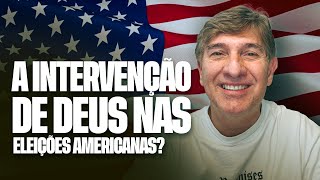 A INTERVENÇÃO DE DEUS NAS ELEIÇÕES AMERICANAS [upl. by Avle]