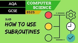 57 AQA GCSE 8525 SLR9  32 How to use subroutines [upl. by Gustaf]