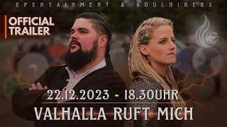 Valhalla ruft mich  SoulHikers feat Epentainment  221223  1830Uhr  Trailer [upl. by Hay]