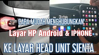 CARA MENGHUBUNGKAN LAYAR HP ANDROID amp IPHONE KE LAYAR HEAD UNIT SIENTA ▶️MIRRORINGMIRACASTWIRELESS [upl. by Antoinette]