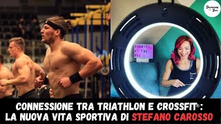 Connessione tra Triathlon e CrossFit® la nuova vita sportiva di Stefano Carosso [upl. by Vince]