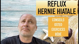 Reflux et hernie hiatale Conseils et exercices osteo [upl. by Ahsiral376]