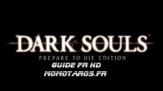 Dark Souls PTDE GUIDE HD FR Hameau de crépuscule part1 [upl. by Etteoj35]