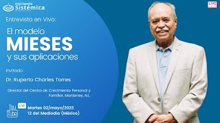 Entrevista en vivo El modelo MIESES y sus aplicaciones con Dr Ruperto Charles Torres [upl. by Seward]