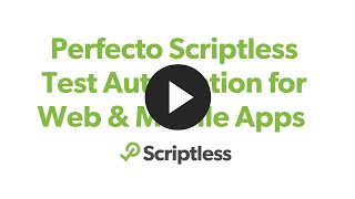 Perfecto Scriptless Test Automation for Web amp Mobile Apps [upl. by Enerehs]