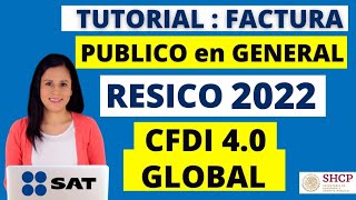 Factura al Publico en General CFDI 40 SAT 2022📄Factura Global RESICO GRATIS Paso a Paso😮☝ [upl. by Ayyn715]