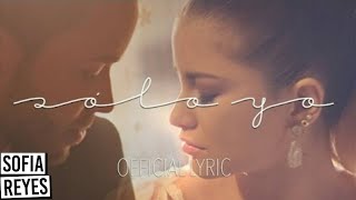 Sofia Reyes  Solo Yo feat Prince Royce Official Lyric Video [upl. by Latsyrd]