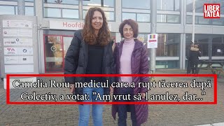 Camelia Roiu medicul care a rupt tăcerea după Colectiv a votat ”Am vrut săl anulez dar” [upl. by Relyk612]