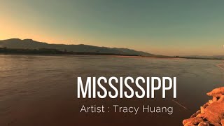 Mississippi Tracy Huang Lyrics [upl. by Zaid]