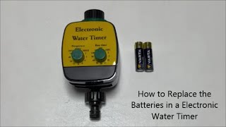 How to Change the Batteries in a Electronic Water Timer [upl. by Aniroz]