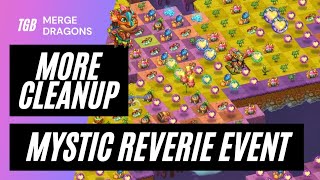 Merge Dragons Mystic Reverie Event Live 4 More Cleanup For Heal All ☆☆☆ [upl. by Sidwell379]