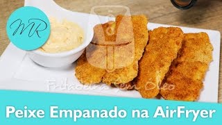 FilÃ© de Peixe Empanado Frito na AirFryer  Fritadeira Sem Ã“leo Milanesa [upl. by Kamila]