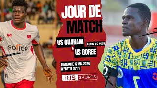 🔴US OUAKAM  US GOREE LIVE  🔥LIGUE 1 SENEGALAISE [upl. by Krutz]