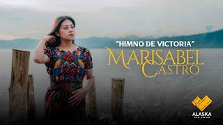 HIMNO DE VICTORIA  MARISABEL CASTRO  VIDEO OFICIAL [upl. by Marva]