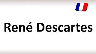 How to Pronounce René Descartes correctly [upl. by Trask]