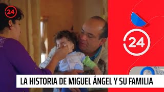 La historia de esfuerzo de Miguel Ángel y su familia  24 Horas TVN Chile [upl. by Noitsirhc803]