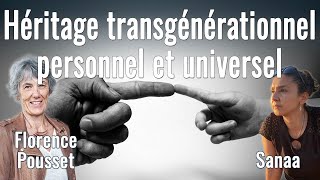 Héritage transgénérationnel personnel et universel avec Florence Pousset et Sanaa [upl. by Leyameg]