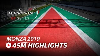 45m Highlights  Monza 2019  Blancpain GT Series Endurance [upl. by Redmer]