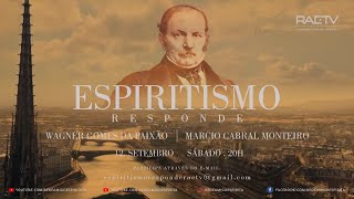 ESPIRITISMO RESPONDE 13 com Wagner Paixão e Márcio Cabral Monteiro [upl. by Westleigh]