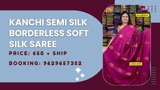 Kanchi semi silk borderless soft silk saree  650   Booking 9629657352  wwwdsrsareescom [upl. by Magdau]