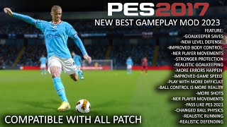 PES 2017 NEW BEST GAMEPLAY MOD 2023 [upl. by Sherry305]