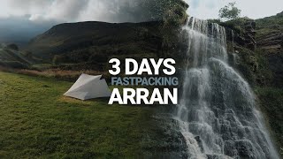 Fastpacking Arran  3 Days Running Hiking and Wild Camping the Scottish Isle [upl. by Lawlor]