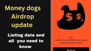 MONEY DOGS AIRDROP LISTING DATE AND ALL YOU NEED TO KNOW  MONEY DOGS UPDATE  MONEY DOGS AIRDROP [upl. by Almeida]