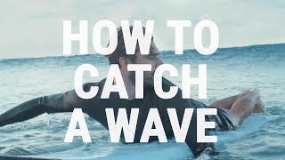 How to Catch an Unbroken Wave  How to Surf  Paddling into Green Waves [upl. by Carlyle14]