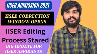 IISER Correction Window Opens  IISER 2021 Application Form  IISER Admission 2021 [upl. by Branen]