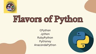 Flavors of Python  CPython  Jython  RubyPython  Pythonxy  AnacondaPython [upl. by Larisa709]