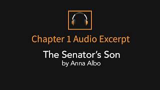 The Senators Son  Audiobook Excerpt [upl. by Yllek461]