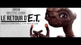 Maître Gims  Le Retour De ET [upl. by Nattirb82]