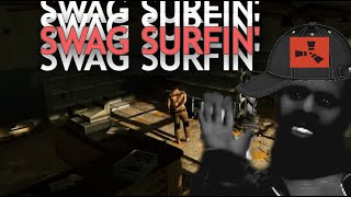 FLY  Swag Surfin in rust [upl. by Gellman660]