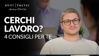 Come cercare lavoro 4 consigli per una ricerca di lavoro efficace [upl. by Nivalc]