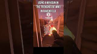 Realistic Ravenfield Using a Minigun in a WW1 Trench Map [upl. by Estus795]