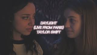 daylight live from paris taylor swift — edit audio [upl. by Cyma]