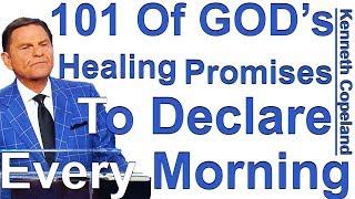 101 Of GODs Healing Promises To Declare Morning Noon  Night  Kenneth Copeland reads quotGODs [upl. by Karame]