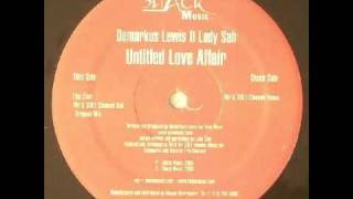 Demarkus Lewis feat Lady Sah  Untitled Love Affair Mr Vs Sole Channel Remix Shack Music 2004 [upl. by Littman]