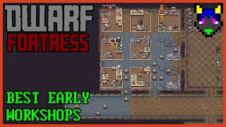 Best Starting Workshops  Dwarf Fortress Steam Tutorial [upl. by Twitt761]