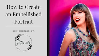 How to Create an Embellished Portrait [upl. by Annaet720]